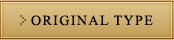 ORIGINAL TYPE